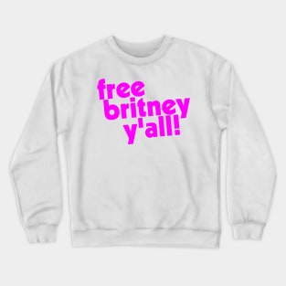 Britney Y'all Support Design Crewneck Sweatshirt